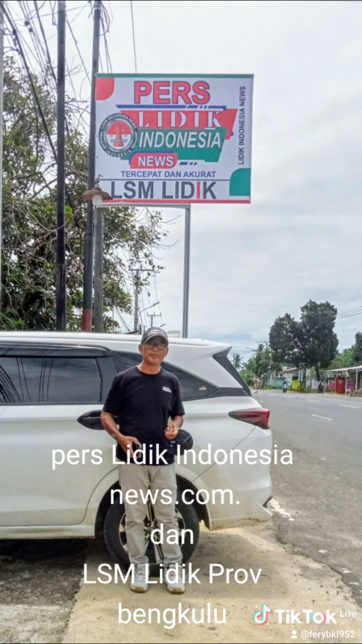 Media Lidik Indonesia news dan LSM LIDIK provinsi Bengkulu yang di pimpin langsung oleh M Zen Ferry SE yang beralamat di jln Depati payung negara RT 04 RW 01 kelurahan betungan selebar Bengkulu Indonesia